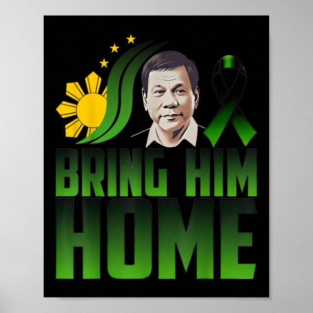 Duterte Bring Him Home Philippines Prrd Du30 Suppo Poster (Front)