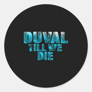 Duval Teal We Die Blue Beach Palm Florida Pride Gi Classic Round Sticker