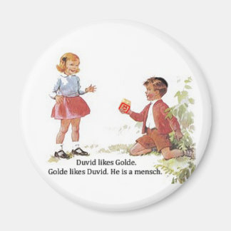 Duvid likes Golde. Magnet