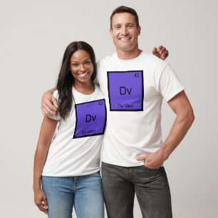 Dv - Da Vinci Funny Chemistry Element Symbol Tee