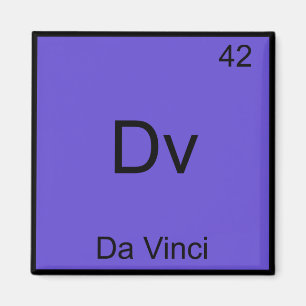 Dv - Da Vinci Funny Chemistry Element Symbol Tee Magnet