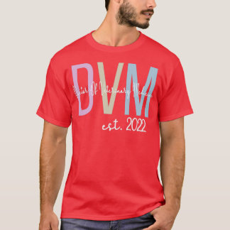DVM 2022 Doctor of Veterinary Medicine Graduation T-Shirt
