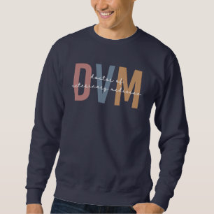 DVM Doctor of Veterinary Medicine Gifts Sweatshirt