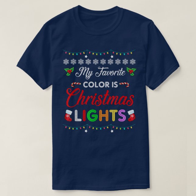 dW88 My Favourite Colour Is Christmas Lights Merry T-Shirt (Design Front)