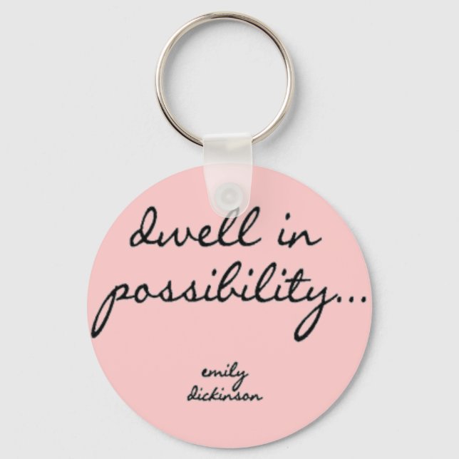 Dwell In Possibility Key Ring (Front)