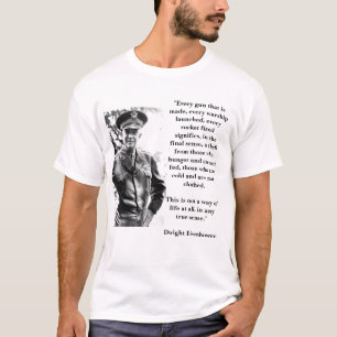 Dwight Eisenhower on War T-Shirt