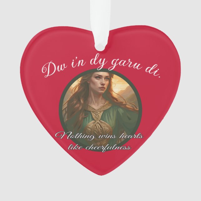 Dwynwen Nothing Wins Hearts Like Cheerfulness Quot Ornament (Front)