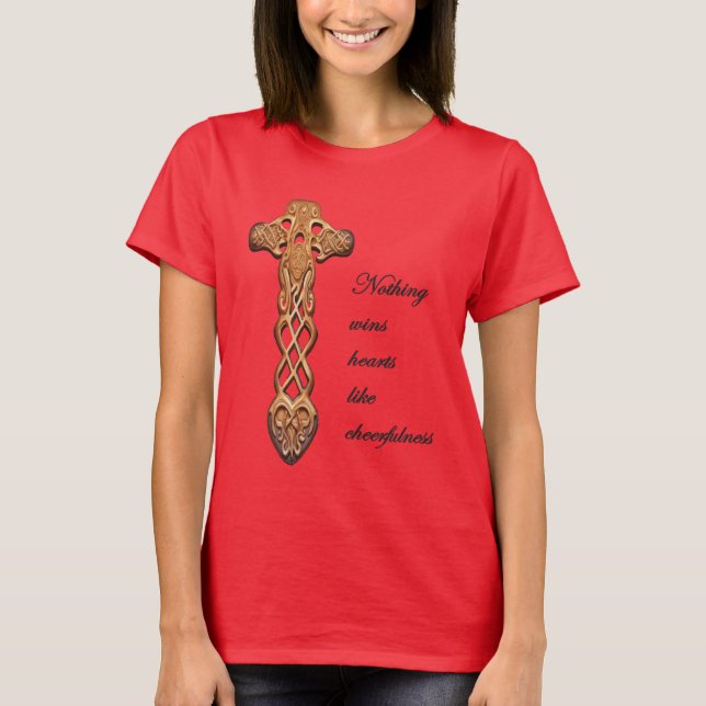 Dwynwen Nothing Wins Hearts Like Cheerfulness Quot T-Shirt (Front)