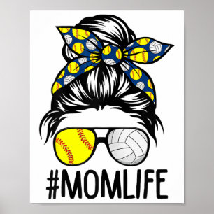Dy Mom Life Softll Volleyll Mothers Day Messy Bun Poster