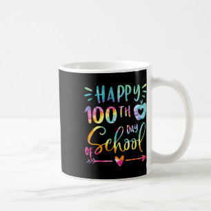 Dye Happy 100th Day Of School Teacher Student 100 Coffee Mug