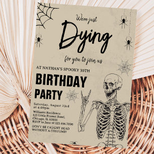 Dying For You To Join Us Halloween Birthday Invitation