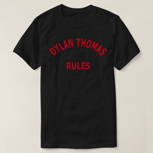 Dylan Thomas Rules T-Shirt (Design Front)