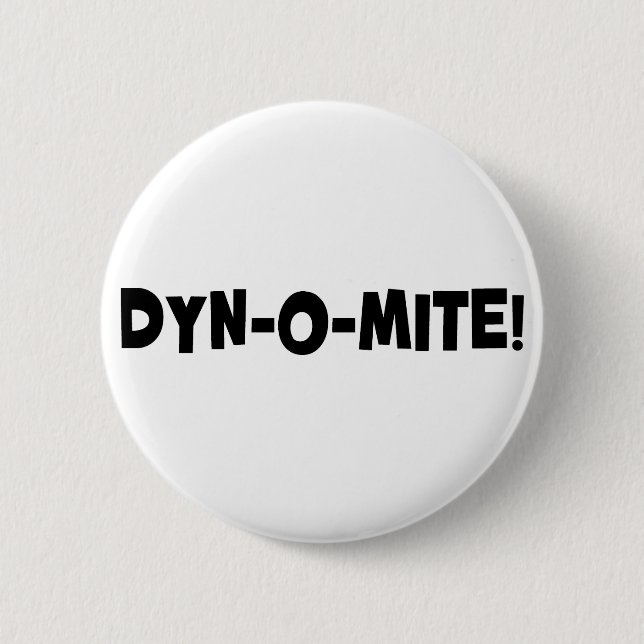 Dyn-o-mite! 6 Cm Round Badge (Front)