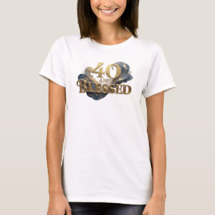 Dynamic 40 AND BLESSED Style Statement T-Shirt