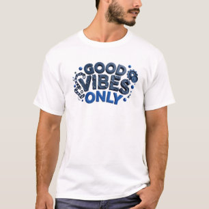 Dynamic Blue GOOD VIBES ONLY Graphic Tee Design