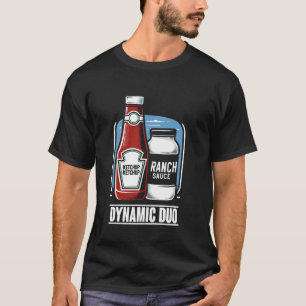 Dynamic Duo Ketchup Ranch Dressing Condiment Food  T-Shirt