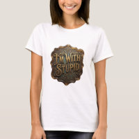 Dynamic Gold I'M WITH STUPID 3D Text Art