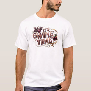 Dynamic ITS WINE TIME Original Design T-Shirt