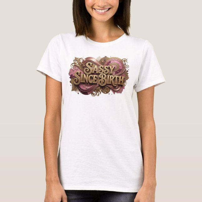 Dynamic Orange SASSY SINCE BIRTH Tee (Front)