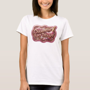 Dynamic Pink CHAMPAGNE IS MY THERAPY Tee