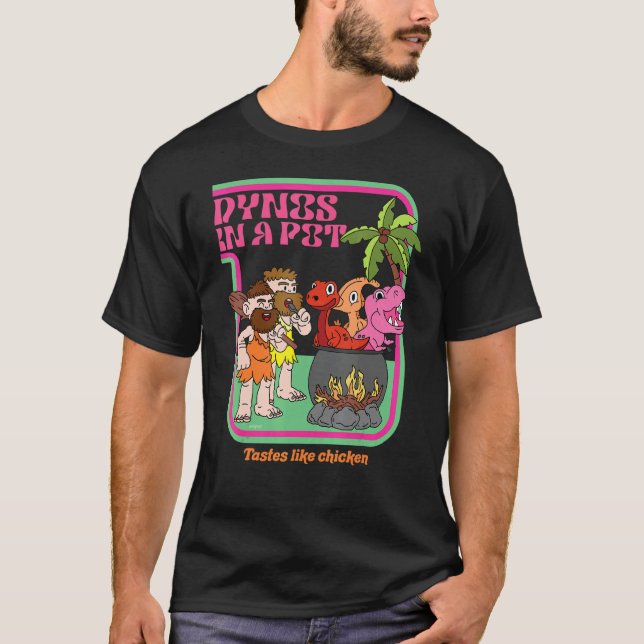 Dynos In A Pot  Tastes Like Chicken  Dinosaurs T-Shirt (Front)
