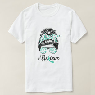 Dysautonomia Awareness Messy Bun Warrior Believe T-Shirt