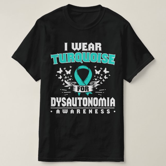 Dysautonomia Gift Autonomic Dysfunction Awareness  T-Shirt (Design Front)