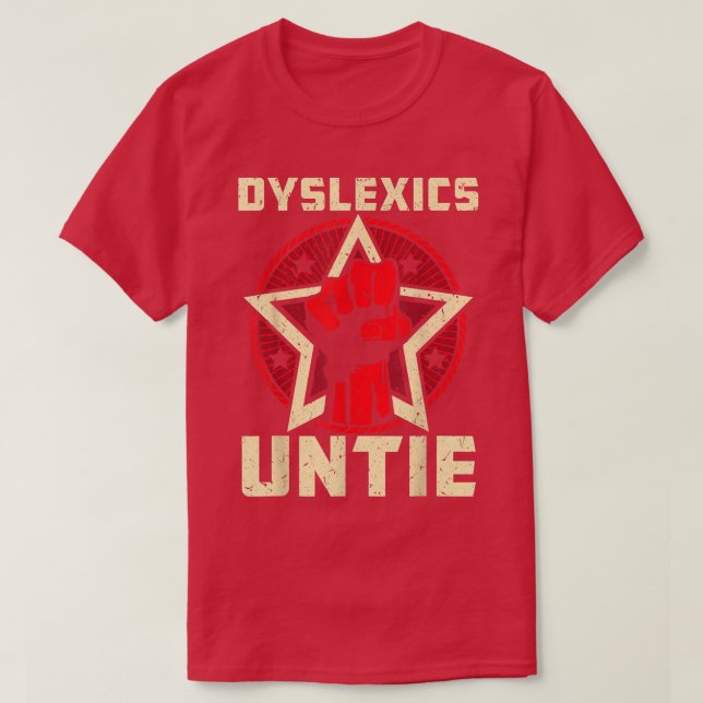 Dysleics Untie  Funny Dysleia Awareness  T-Shirt (Design Front)