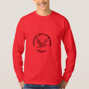 DYSLEXIA – A DIFFERENT WAY OF SEEING WORDS T-Shirt