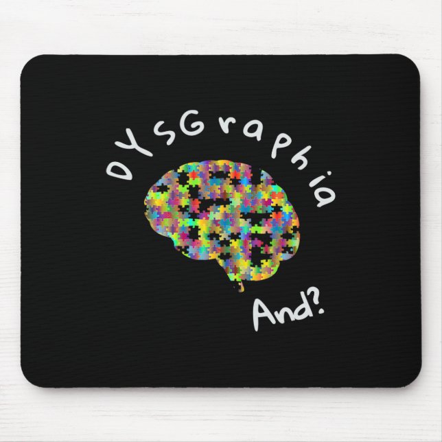Dyslexia Awareness Dysgraphia Writing Learning Dis Mouse Mat (Front)