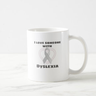 Dyslexia Awareness I Love Someone With Dyslexia Coffee Mug