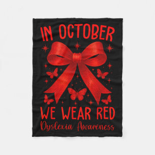 Dyslexia Awareness Month In October We Wear Red Fleece Blanket