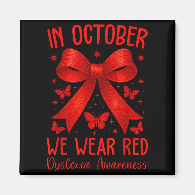 Dyslexia Awareness Month In October We Wear Red  Magnet (Front)