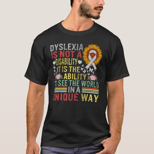 Dyslexia Awareness See World Unique Not Disability T-Shirt (Front)