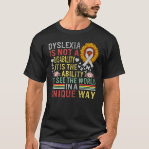 Dyslexia Awareness See World Unique Not Disability T-Shirt