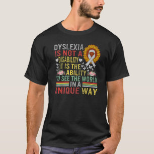 Dyslexia Awareness See World Unique Not Disability T-Shirt