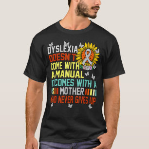 Dyslexia Comes With A Mother Silver Ribbon Awarene T-Shirt
