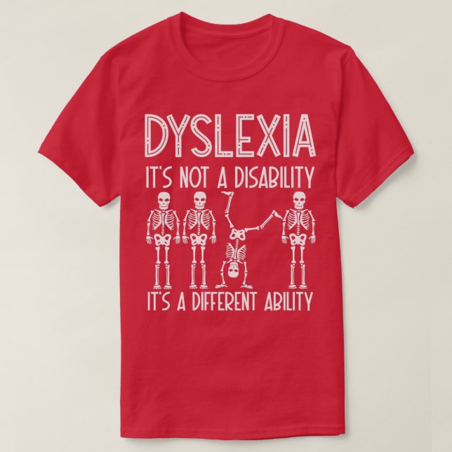 Dyslexia Funny Saying T-Shirt (Design Front)
