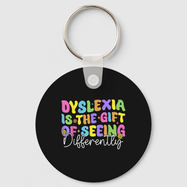 Dyslexia Is Gift Of Seeing Differently Spelling Th Key Ring (Front)