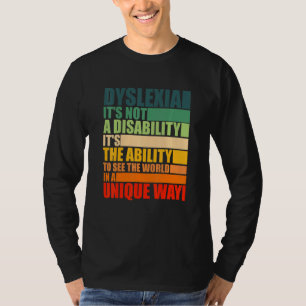 Dyslexia It S Not A Disability Dyslexia Awareness T-Shirt