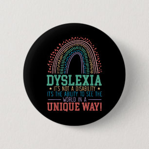 Dyslexia Its Not A Disability Dyslexia Awareness D 6 Cm Round Badge