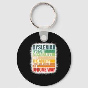 Dyslexia It's Not A Disability Dyslexia Awareness Key Ring