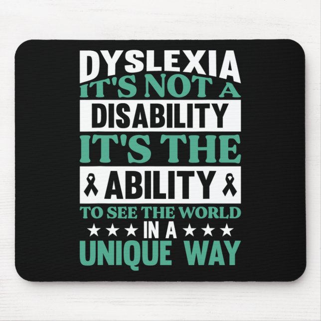 Dyslexia It's Not A Disability Dyslexia Awareness  Mouse Mat (Front)