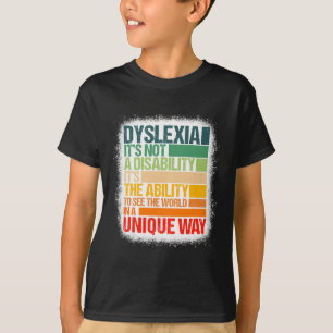 Dyslexia It's Not A Disability Dyslexia Awareness T-Shirt