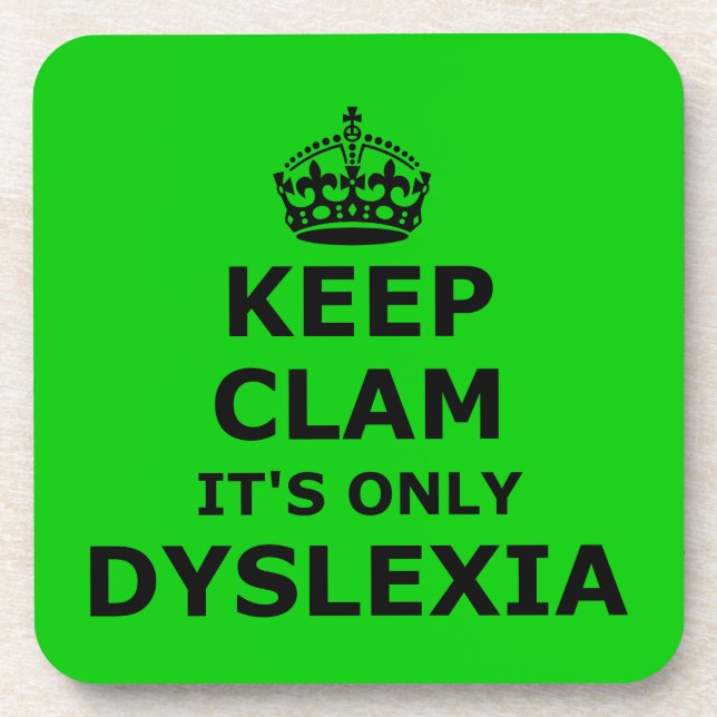 Dyslexia keep calm and carry on coaster (Front)