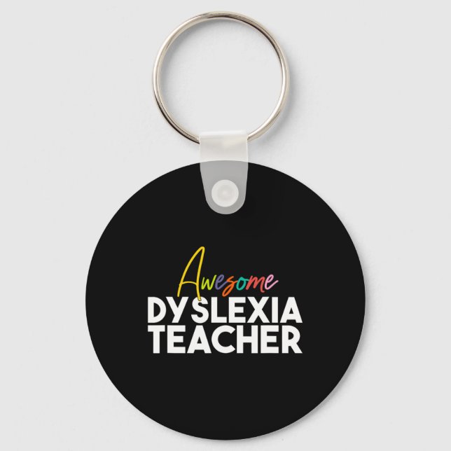 Dyslexia Teacher  Key Ring (Front)