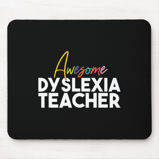 Dyslexia Teacher  Mouse Mat (Front)