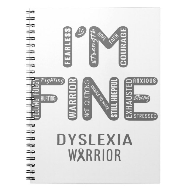 Dyslexia Warrior - I AM FINE Notebook (Front)