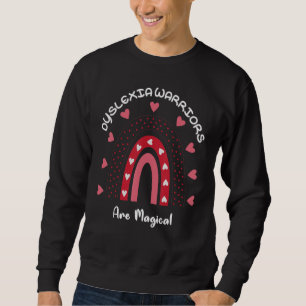 Dyslexia Warriors Are Magical World Dyslexia Aware Sweatshirt