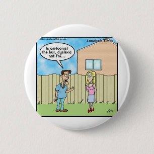 Dyslexic Cartoonist Funny Gifts Tees & Collectible 6 Cm Round Badge